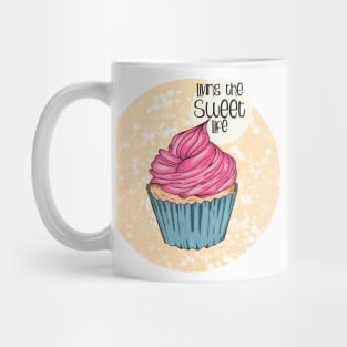 Living the sweet life Mug